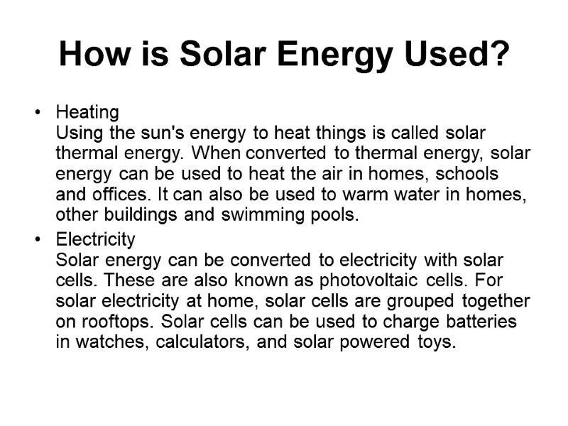 How is Solar Energy Used?  Heating Using the sun's energy to heat things